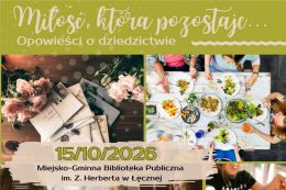 „Miłości, która pozostaje… Opowieści o dziedzictwie” - realizujemy projekt w ramach EDJC