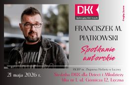 Spotkanie autorskie z Franciszkiem M. Piątkowskim